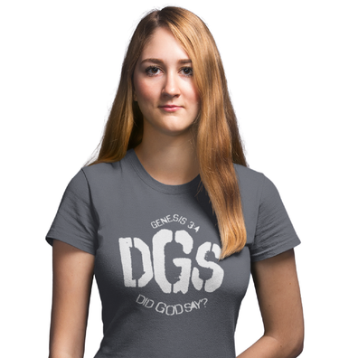 DGS DID GOD SAY? GENESIS 3:4 T-SHIRT